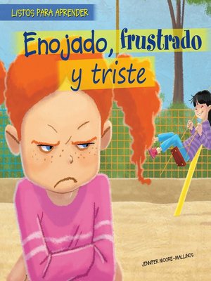 cover image of Enojado, frustrado y triste (Mad, Frustrated, and Sad)